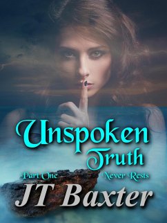 Unspoken Truth Never Rests (eBook, ePUB) - Baxter, Jt