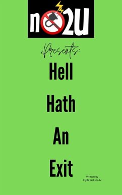 No Power To You Presents Hell Hath An Exit (eBook, ePUB) - Jackson, Clyde No Power To You Presents Hell Hath An Exit (eBook, ePUB) - Jackson, Clyde