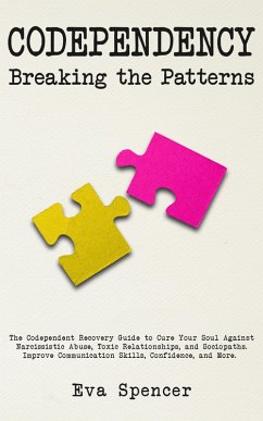 Codependency Breaking the Patterns (eBook, ePUB) - Spencer, Eva