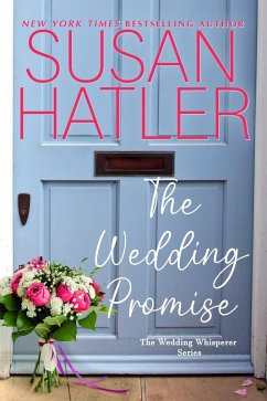 The Wedding Promise (The Wedding Whisperer, #5) (eBook, ePUB) - Hatler, Susan