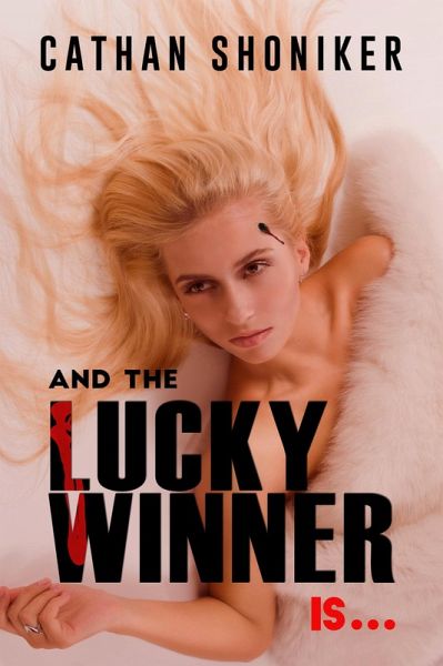 And the Lucky Winner Is... (eBook, ePUB) And the Lucky Winner Is... (eBook, ePUB)