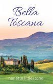 Bella Toscana: Chocolate and Romance in Tuscany (eBook, ePUB) Bella Toscana: Chocolate and Romance in Tuscany (eBook, ePUB)