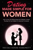 Dating Made Simple For Women (eBook, ePUB)