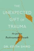 The Unexpected Gift of Trauma (eBook, ePUB)