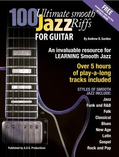 100 Ultimate Smooth Jazz Riffs for Guitar (eBook, ePUB) - Gordon, Andrew D.