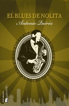 El blues de Nolita (eBook, ePUB) - Quirós, Antonio