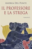 Il professore e la strega (eBook, ePUB)