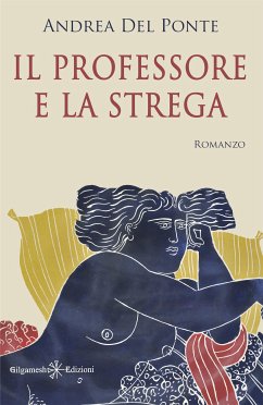 Il professore e la strega (eBook, ePUB) - Del Ponte, Andrea