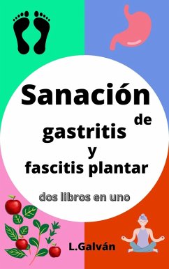 Cover sanación de gastritis y fascitis plantar (eBook, ePUB)