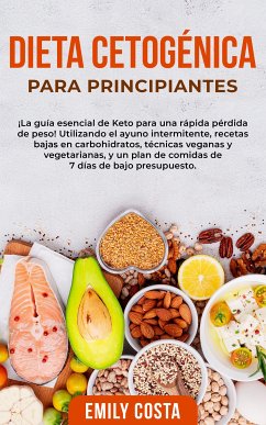 Dieta Cetogénica Para Principiantes (eBook, ePUB) - Costa, Emily