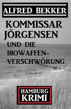 Cover Kommissar Jörgensen und die Biowaffen-Verschwörung (eBook, ePUB)