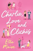 Charlie, Love and Clichés (eBook, ePUB)