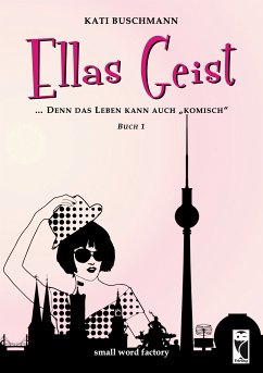 Ellas Geist (eBook, ePUB) - Buschmann, Kati