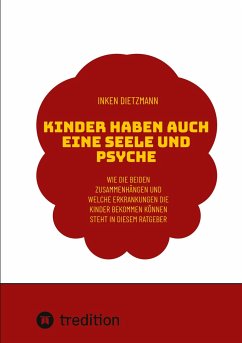 Kinder haben auch eine Seele und Psyche - dietzmann, inken