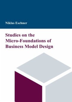 Studies on the Micro-Foundations of Business Model Design - Eschner, Niklas