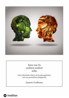 Cover Essen was Du wirklich wirklich willst - Ein Ratgeber, der Deinen Urinstinkt beim Essen wiedererweckt