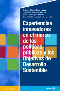 Experiencias innovadoras en el marco de las políticas públicas y los Objetivos para el Desarrollo Sostenible (eBook, PDF) - Limón Domínguez, Dolores; Torres Fernández, Cristóbal; Domínguez Martín, Rosa; Márquez Díaz, José Ramón