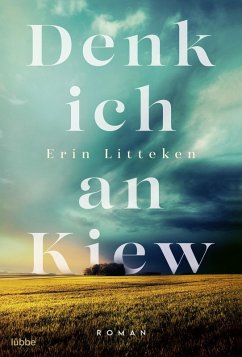 Denk ich an Kiew (eBook, ePUB) - Litteken, Erin