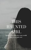 This Haunted Girl (eBook, ePUB)
