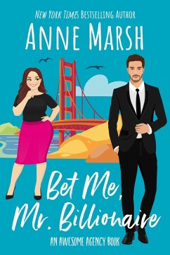 Bet Me, Mr. Billionaire (The Awesome Agency, #1) (eBook, ePUB) - Marsh, Anne