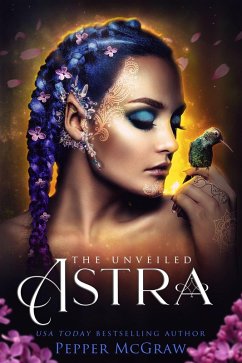 Astra: The Unveiled (Stories of the Veil, #2) (eBook, ePUB) - McGraw, Pepper