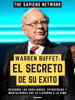Warren Buffet: El Secreto De Su Exito (eBook, ePUB) - Network, The Sapiens