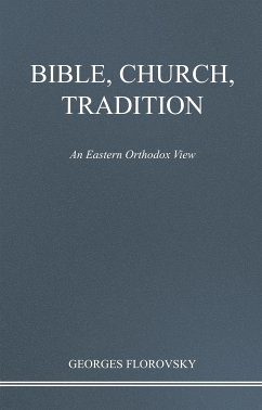 Bible, Church, Tradition (eBook, ePUB) - Florovsky, Georges