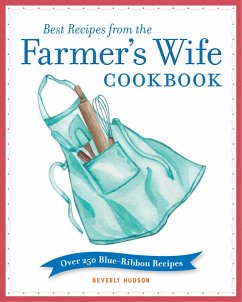 Best Recipes from the Farmer's Wife Cookbook (eBook, ePUB) - Hudson, Beverly; Cornell, Kari; Keefe, Melinda