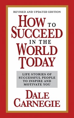 How to Succeed in the World Today Revised and Updated Edition (eBook, ePUB) - Carnegie, Dale