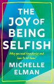 The Joy of Being Selfish (eBook, ePUB)