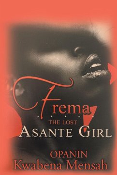 Frema: The Lost Asante Girl (eBook, ePUB) - Mensah, Opanin Kwabena
