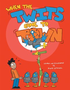When the Twits Came to Town (eBook, ePUB) - Willmeth, Kent