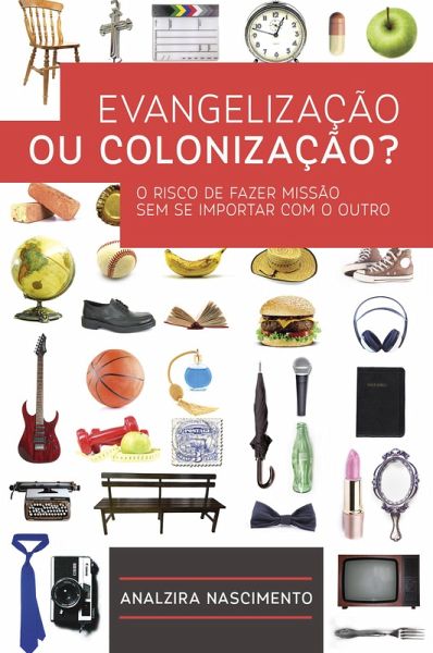 Evangelização ou Colonização? (eBook, ePUB)