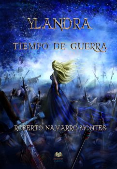 Ylandra. Tiempo de guerra (eBook, ePUB) - Navarro Montes, Roberto