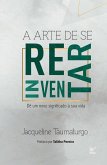 A arte de se reinventar (eBook, ePUB)