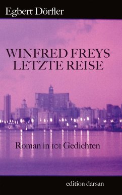 Winfred Freys letzte Reise - Dörfler, Egbert