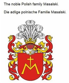 The noble Polish family Masalski. Die adlige polnische Familie Masalski. (eBook, ePUB)