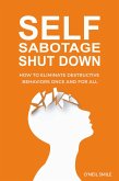 Self Sabotage Shut Down! (eBook, ePUB)
