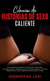 Colección de Historias de Sexo Caliente (eBook, ePUB) Colección de Historias de Sexo Caliente (eBook, ePUB)