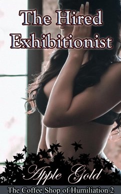 Cover The Hired Exhibitionist (Group Submission and Humiliation, #2) (eBook, ePUB)