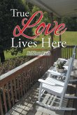 True Love Lives Here (eBook, ePUB)