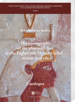 The iconography of the pharaoh's face in the Eighteenth Dynasty relief - metric analysis - Radtke, Krzysztof Jerzy