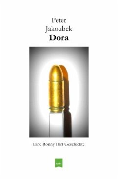 Dora - Eine Ronny Hirt Geschichte - Jakoubek, Peter