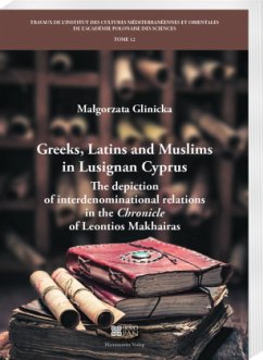 Greeks, Latins and Muslims in Lusignan Cyprus - Glinicka, Malgorzata