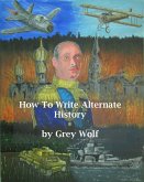 How To Write Alternate History (eBook, ePUB)