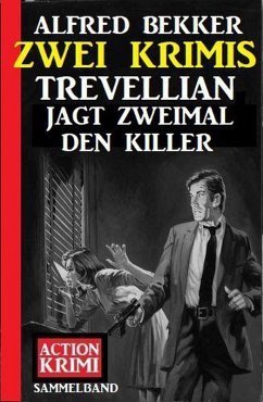 Trevellian jagt zweimal den Killer: Zwei Krimis (eBook, ePUB) - Bekker, Alfred