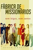 Fábrica de Missionários (eBook, ePUB)