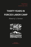 Thirty Years in Forced Labor Camps (eBook, ePUB)
