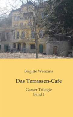 Das Terrassen-Cafe - Wenzina, Brigitte