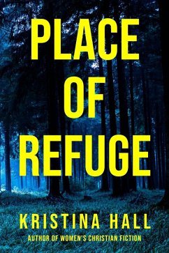 Place of Refuge (eBook, ePUB) - Hall, Kristina